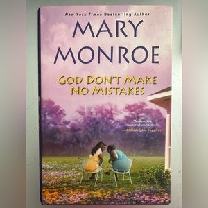 God don’t make no mistakes by Mary Monroe